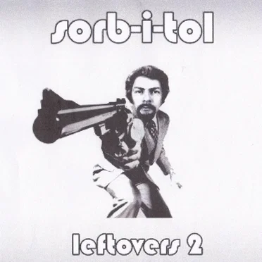 Leftovers 2 by Sorb-I-tol - album cover