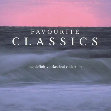 Favourite Classics: The Definitive Classical Collection by Various Artists - album cover