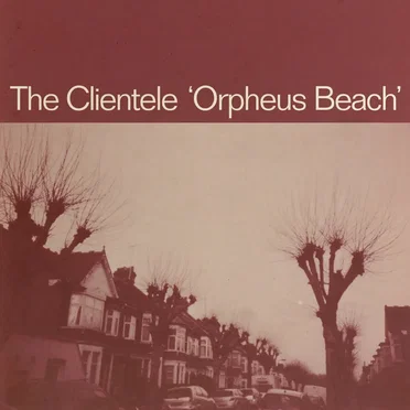 Orpheus Beach by The Clientele - album cover