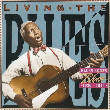 Living the Blues: Blues Roots: 1930-1944 by Various Artists - album cover