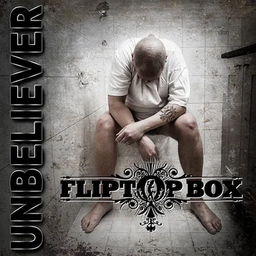 Unbeliever by Fliptop Box - album cover