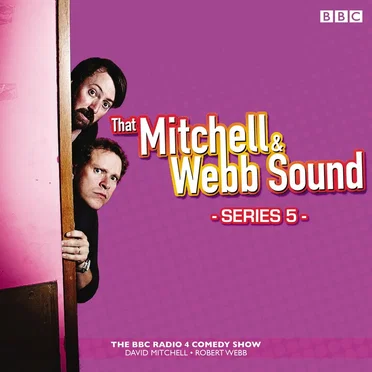 That Mitchell & Webb Sound, Series Five by David Mitchell & Robert Webb - album cover