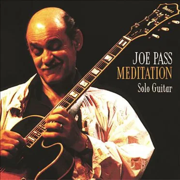 Meditation: Solo Guitar by Joe Pass - album cover