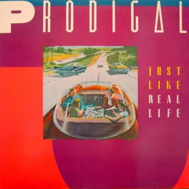 Just Like Real Life by Prodigal - album cover