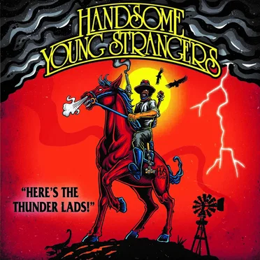 Here's The Thunder Lads! by Handsome Young Strangers - album cover