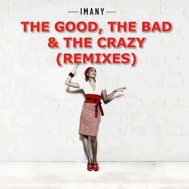 The Good, the Bad & the Crazy