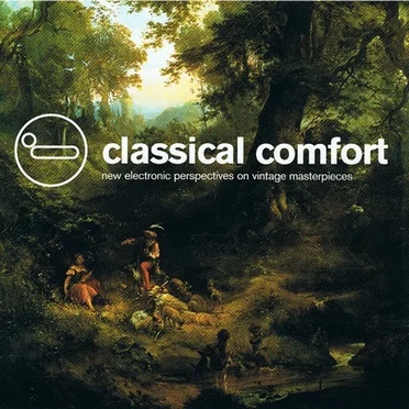 Classical Comfort: New Electronic Perspectives on Vintage Masterpieces by Various Artists - album cover