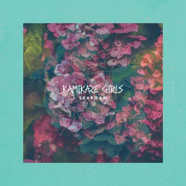 Seafoam by Kamikaze Girls - album cover
