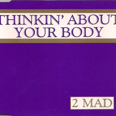 Thinkin' About Your Body (Chocolate mix)