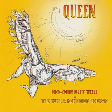 No-One but You / Tie Your Mother Down