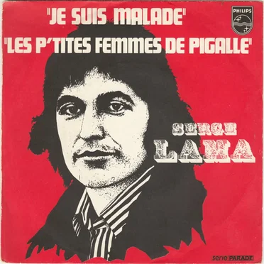 Je suis malade / Les P'tites Femmes de Pigalle