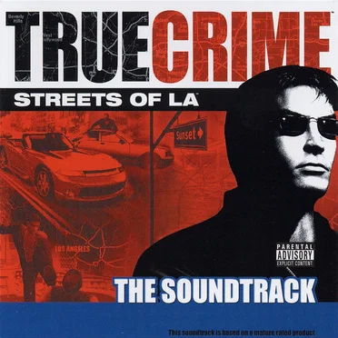 True Crime: Streets of LA: The Soundtrack by Various Artists - album cover