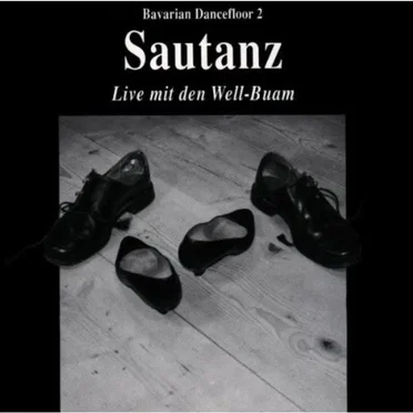 Sautanz: Live mit den Well-Buam by Well-Buam - album cover