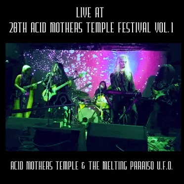 Live at 20th Acid Mothers Temple Festival Vol.1