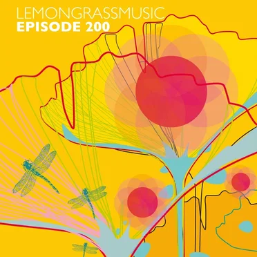 Lemongrassmusic Episode 200 (The Best of 2012 - 2015) by Various Artists - album cover