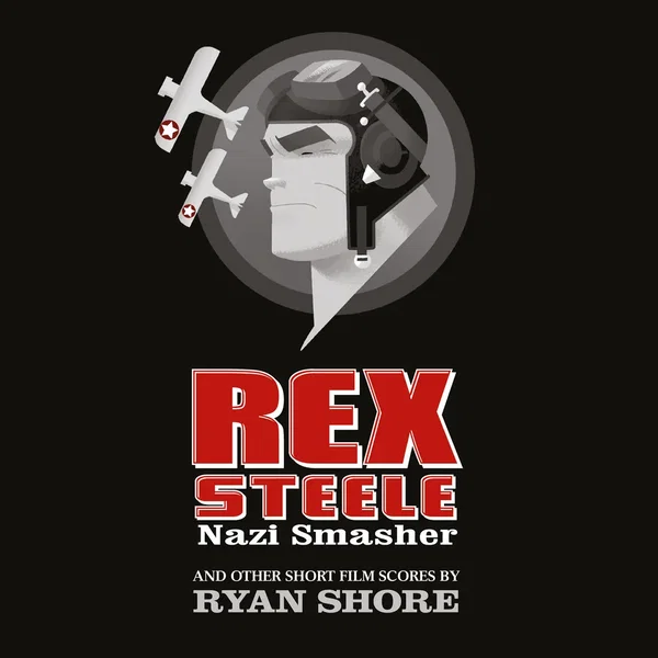 Rex Steele: Nazi Smasher and Other Short Film Scores