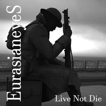 Live Not Die by Eurasianeyes - album cover