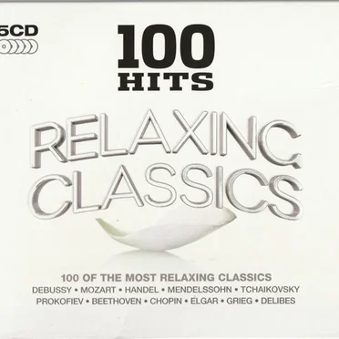 100 Hits Relaxing Classics by Various Artists - album cover