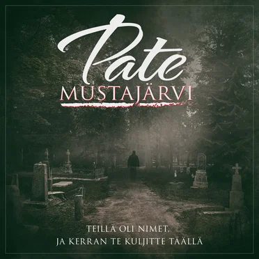 Teillä oli nimet, ja kerran te kuljitte täällä
