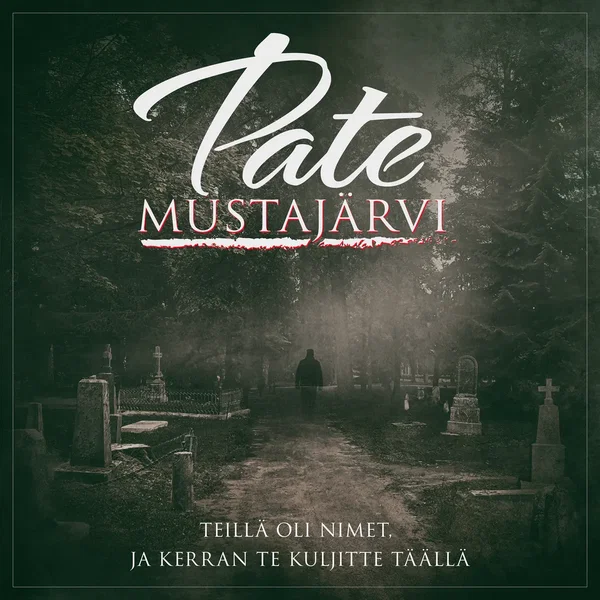 Teillä oli nimet, ja kerran te kuljitte täällä
