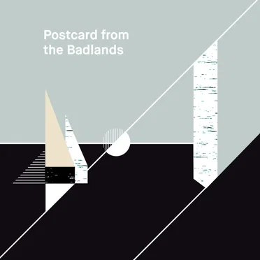 Postcard From the Badlands