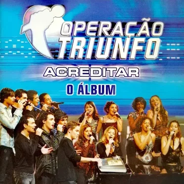 Operação Triunfo: Acreditar: O albúm by Various Artists - album cover