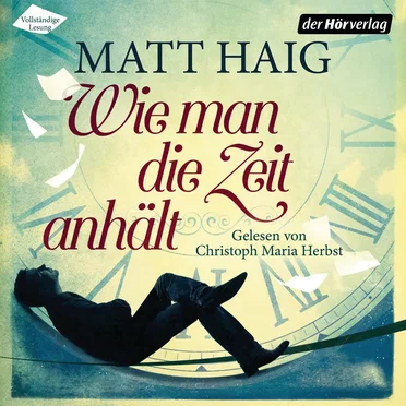 Wie man die Zeit anhält by Matt Haig - album cover