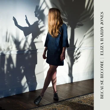 Because Become by Eliza Hardy Jones - album cover