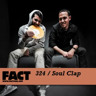 FACT Mix 324: Soul Clap