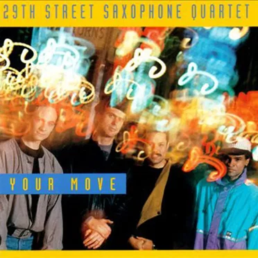 Your Move by 29th Street Saxophone Quartet - album cover