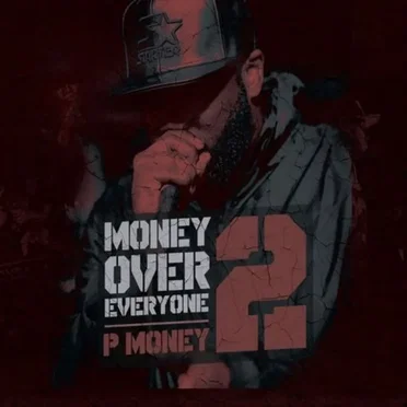 Money Over Everyone 2 by P Money - album cover