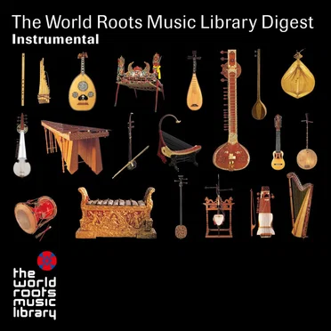 THE WORLD ROOTS MUSIC LIBRARY ダイジェスト(インストゥルメンタル編) by Various Artists - album cover