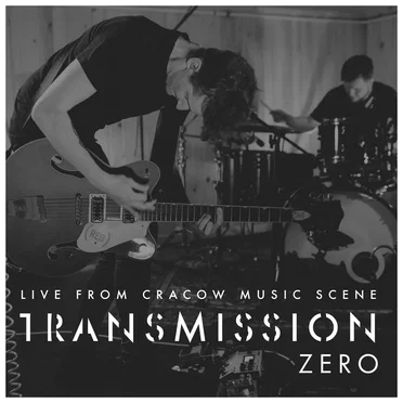Live from Cracow Music Scene by Transmission Zero - album cover