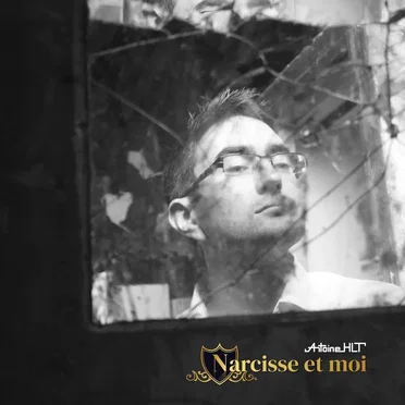 Narcisse et moi