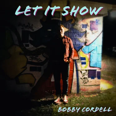 Let It Show by Bobby Cordell - album cover