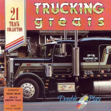 Trucking Greats by Laurie Driver & the Big Rigs - album cover