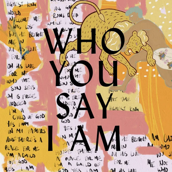 Who You Say I Am