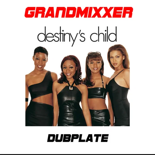 Destiny’s Child (Say My Name remix)