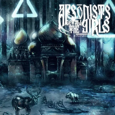 Motherland by Arsonists Get All the Girls - album cover