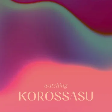 Watching by Korossasu - album cover
