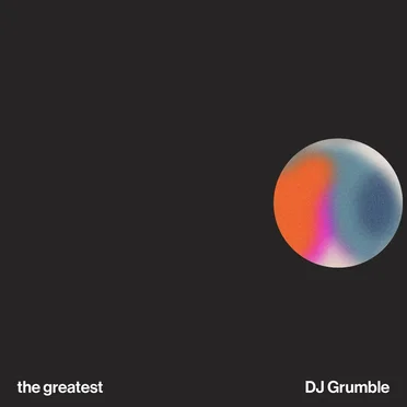 The Greatest by DJ Grumble - album cover