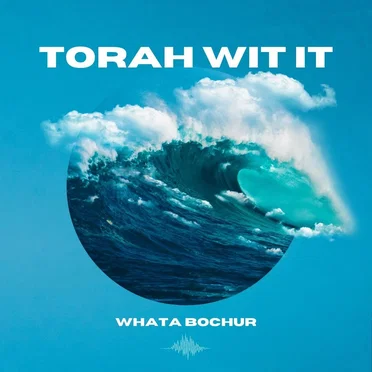 Torah Wit It by Whata Bochur - album cover