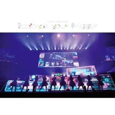 ＝LOVE全国ツアー2023「Today is your Trigger」