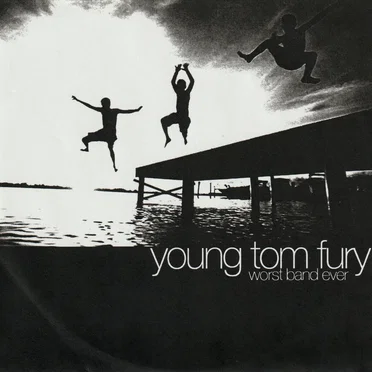 Worst Band Ever by Young Tom Fury - album cover