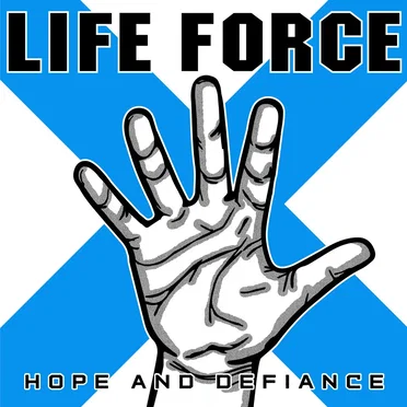 Hope and Defiance by Life Force - album cover