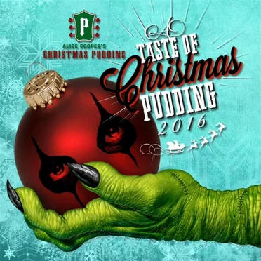 A Taste of Christmas Pudding: Alice Cooper’s Christmas Pudding 2016 by Various Artists - album cover