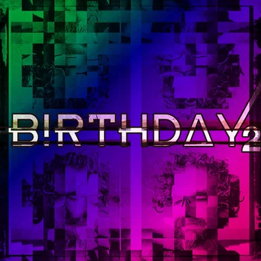 B!RTHD∆Y 2