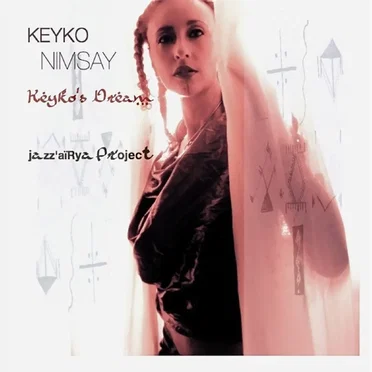 Keyko's Dream - Jazz'aïrya Project by Keyko Nimsay - album cover