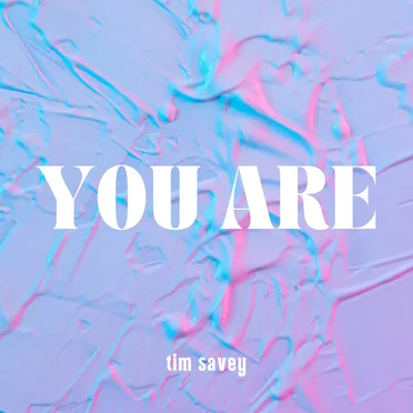 You Are