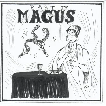 The Making of a Mage, Pt. IV: Magus
